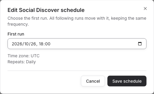 Social Discover schedule editor showing its first run, UTC execution timezone, daily cadence, Cancel, and Save schedule